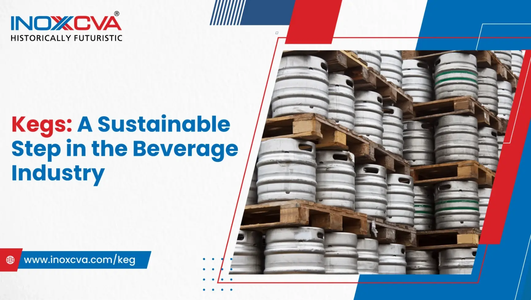 Kegs: A Sustainable Step in the Beverage Industry and Its Benefits!